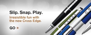 Slip. Snap. Play. Irresistible Fun With the New Cross Edge