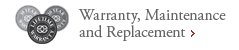 Warranty, Maintenance and Replacement
