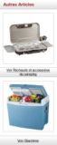 Autres Articles. Voir réchauds et accessoires de camping. Voir glacières.