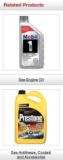 Related Products. See Engine Oil. See Antifreeze, Coolant and Accessories