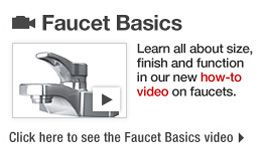 Faucet Basics - Learn all about size, finish and function in our new how-to video on faucets.