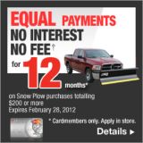 Equal Payments. No Interest, No Fees for 12 Months* on Snow Plow purchases over $200