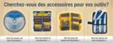 Cherchez-vous des accessoires pour vos outils?