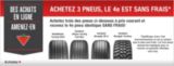 ACHETEZ 3 PNEUS, LE 4e EST SANS FRAIS*