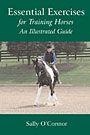 Essential Exercises for Training Horses by Sally O'Connor