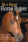 Be a Smart Horse Buyer by Bob Avila