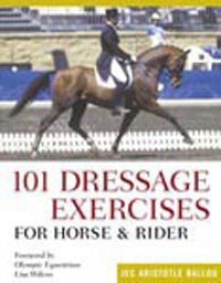 101 Dressage Exercises for Horse & Rider by Jec Ballou