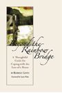 Beyond the Rainbow Bridge by Kim Gatto