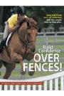 Build Confidence Over Fences by Holly Hugo-Vidal