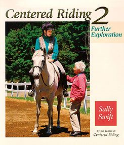 Centered Riding-Further Exploration by Sally Swift