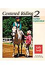 Centered Riding-Further Exploration by Sally Swift