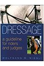 Dressage: A Guideline for Riders and Judges by Wolfgang M. Niggli