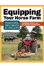 Equipping Your Horse Farm by Cherry Hill