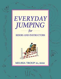 Everyday Jumping for Riders and Instructors by Melissa Troup