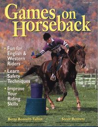 Games on Horseback by Betty Bennett-Talbot