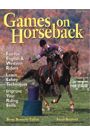 Games on Horseback by Betty Bennett-Talbot