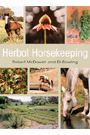 Herbal Horsekeeping by Robert McDowell