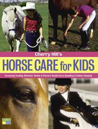Horse Care for Kids by Cherry Hill