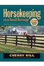 Horse Keeping On Small Acreage by Cherry Hill