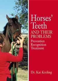 Horses' Teeth and Their Problems by Kai Kreling