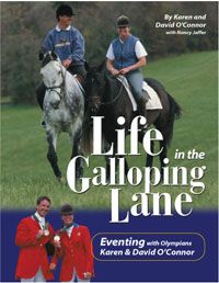Life in the Galloping Lane by David and Karen O'Connor