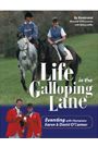 Life in the Galloping Lane by David and Karen O'Connor