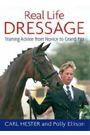 Real Life Dressage by Carl Hester