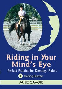 Riding in Your Minds Eye-DVD 1 by Jane Savoie::