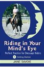 Riding in Your Mind's Eye-DVD 1 by Jane Savoie