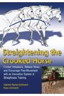 Straightening the Crooked Horse by Gabriele Rachen-Sch�neich & Klaus Sch�neich