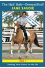 The Half Halt Demystified-DVD 2 Putting Your Horse On the Bit by Jane Savoie