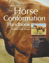 The Horse Conformation Handbook by Heather Smith Thomas::
