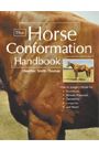 The Horse Conformation Handbook by Heather Smith Thomas