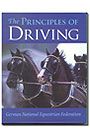 The Principles of Driving by The German National Equestrian Federation