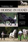Training the Horse in Hand by Alfons J. Dietz