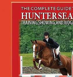 The Complete Book of Hunter Seat Riding by Anna Jane White-Mullen