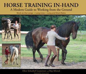 Horse Training In-Hand by Ellen Schuthof-Lesmeister and Kip Mistral