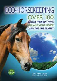 Eco-Horsekeeping by Lucinda Dyer
