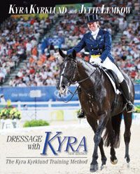 Dressage with Kyra, New Edition by Kyra Kyrklund