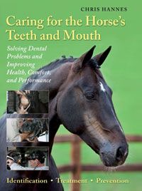 Caring for the Horse's Teeth and Mouth by Chris Hannes