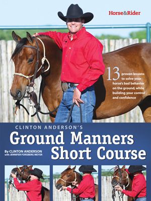 Clinton Anderson's Ground Manners Short Course