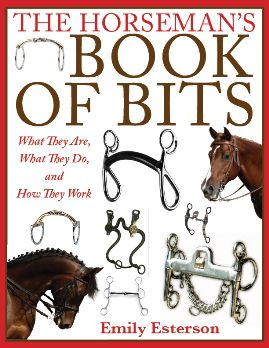 The Ultimate Book of Horse Bits by Emily Esterson