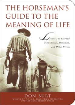 The Horseman's Guide to the Meaning of Life by Don Burt