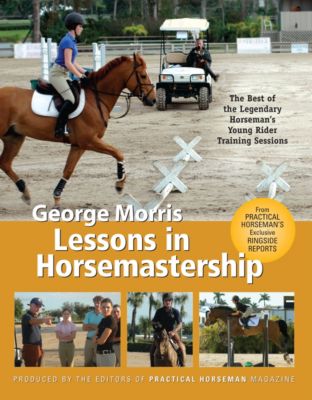 George Morris Lessons In Horsemanship Booklet