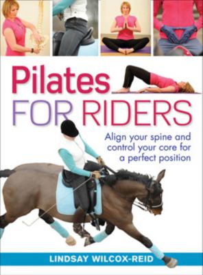 Pilates for Riders by Lindsay Wilcox-Reid Best Price