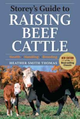 Storey's Guide to Raising Beef Cattle by Heather Smith Thomas Best Price