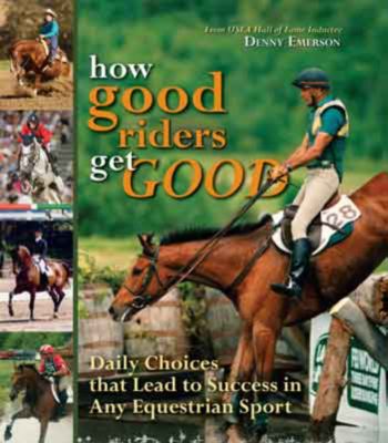 How Good Riders Get Good by Denny Emerson Best Price