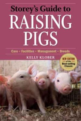 Storey's Guide to Raising Pigs 3rd Ed by Kelly Kober Best Price