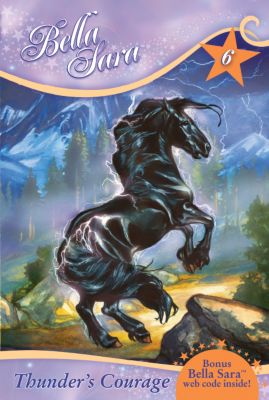 Bella Sara Thunder's Courage Book 6 (KY50649R)