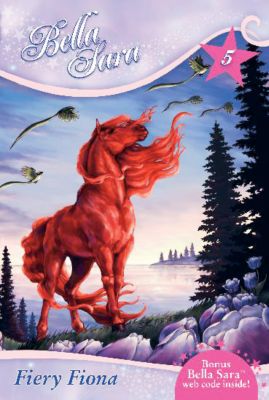 Bella Sara Fiery Fiona Book 5